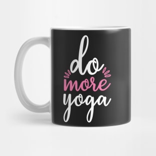 Do More Yoga Quotes Mug